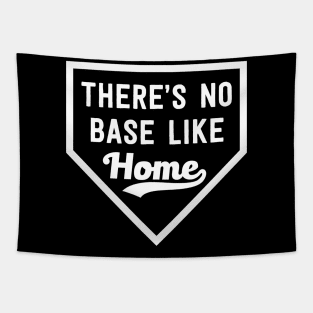 There's No Base Like Home Tapestry