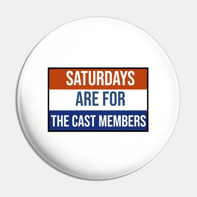 Saturdays are for the Cast Members Pin by lolsammy910