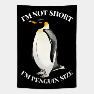 Penguin-Size Not Short X Tapestry