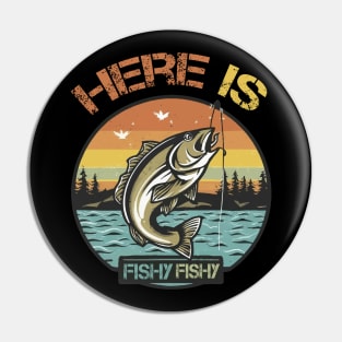 Fishing - Here Is Fishy Pin