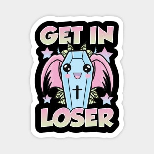 Cute & Funny Get In Loser Kawaii Coffin Anime Goth Magnet