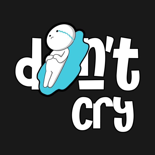 Don't Cry by Pikiran Bobrok