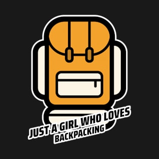 Just A Girl Who Loves Backpacking T-Shirt