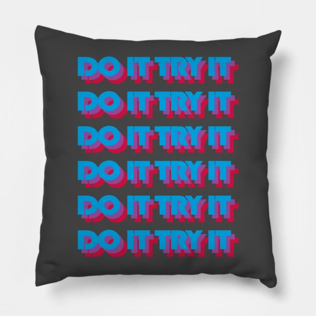 DO IT TRY IT Pillow by Belgi