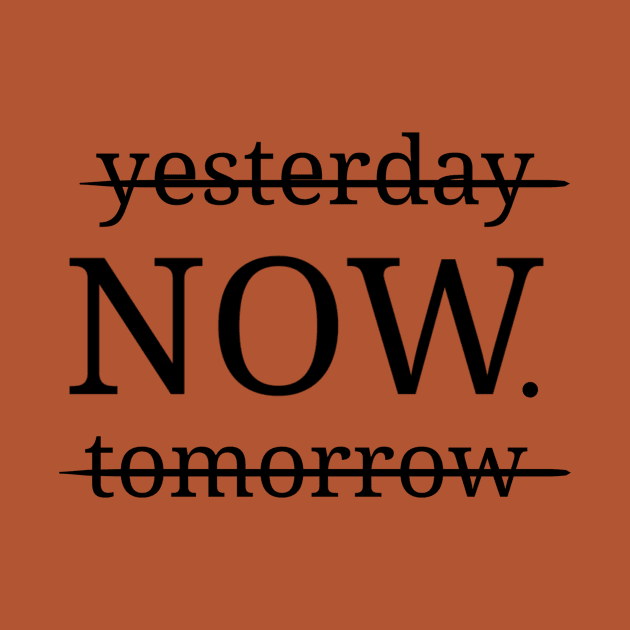 Yesterday Now tomorrow by Qatalia Art