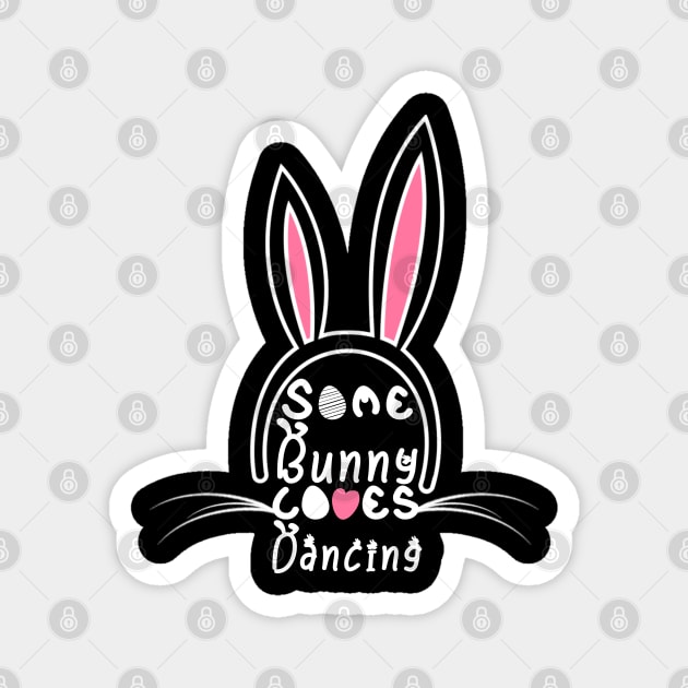 Some bunny loves dancing Magnet by Stellart