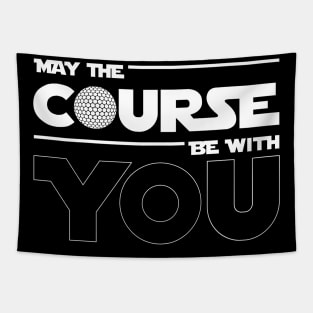 May The Course Be With You Golf Tapestry