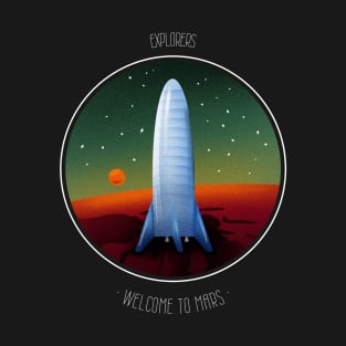 Explorers Welcome To The Mars T-Shirt