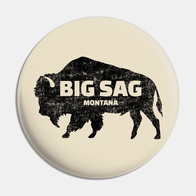 Big Sag, MT - Buffalo (Distressed) Pin by Where?!? Apparel