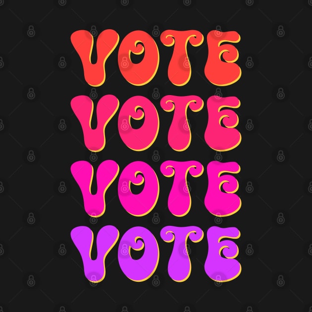 Vote Colorful - Groovy Design by TeeTypo