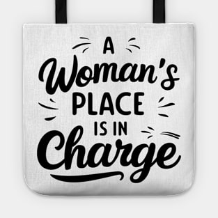 A Woman's Place Is In Charge Tote