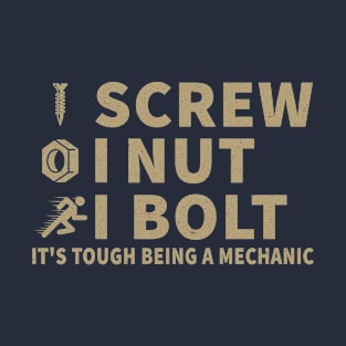 I Screw, I Nut, I Bolt T-Shirt