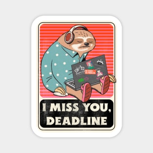 I miss you, deadline Magnet