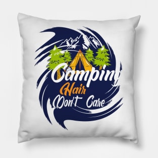 Camping Hair don't care, beautiful Camping design Pillow