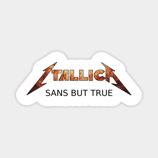 Itallica - Sans But True Magnet