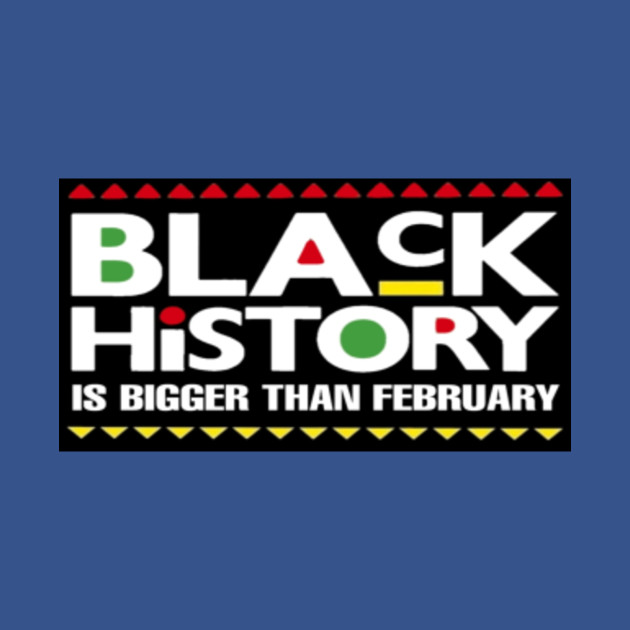 Discover BLACK HISTORY - Black History - T-Shirt