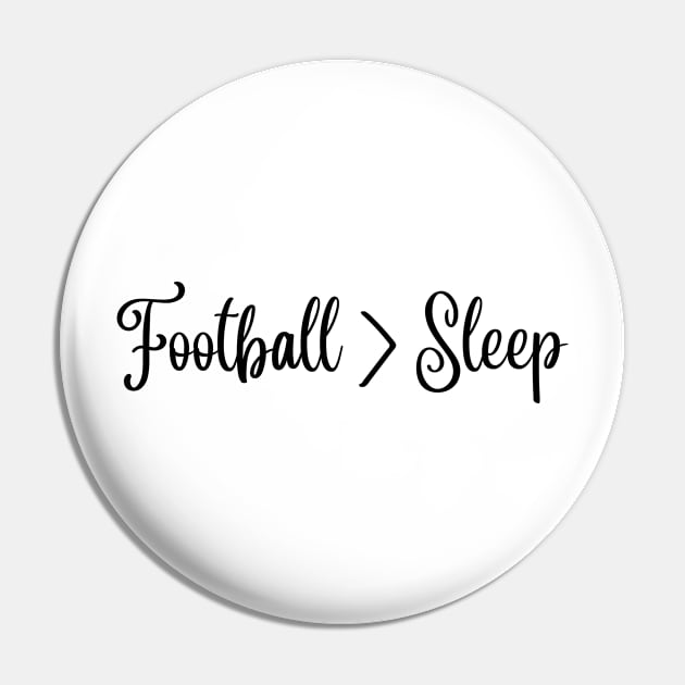 Football over sleep Pin by TheWrightLife