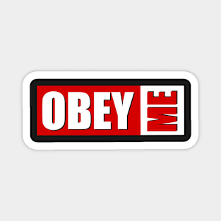 Obey Me Magnet