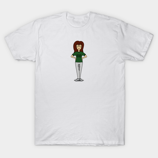 Daria/Billy Madison Mashup - You're not cool unless you pee your pants - Daria - T-Shirt