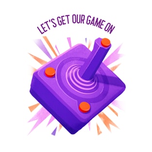 Let's get our game on T-Shirt
