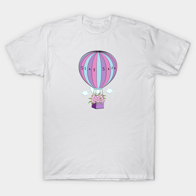 Discover Hot Air Balloon - Stay Safe - Hot Air Balloon - T-Shirt