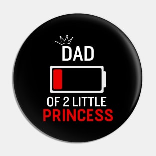 Dad Jokes Dad of 2 Little Princess Pin