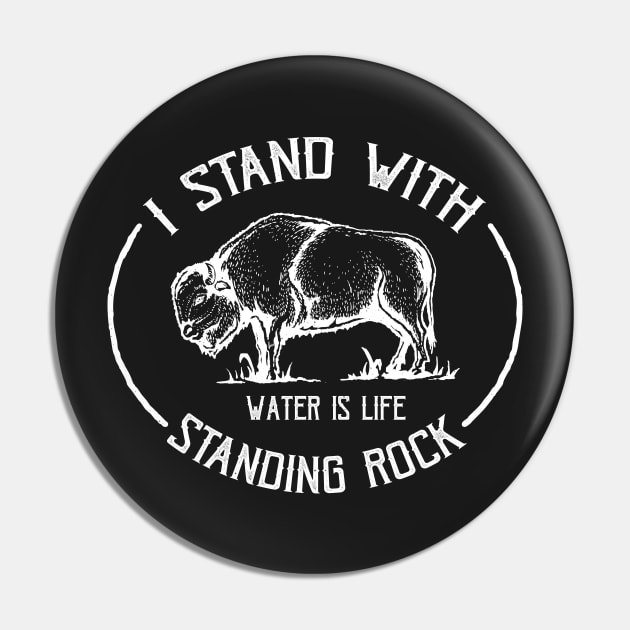 I Stand With Standing Rock Buffalo - No DAPL Protest Pin by nvdesign