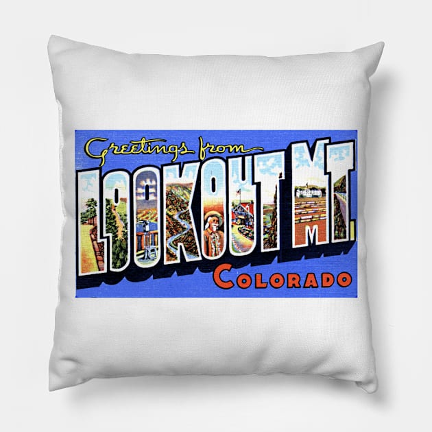 Greetings from Lookout Mt. Colorado - Vintage Large Letter Postcard Pillow by Naves