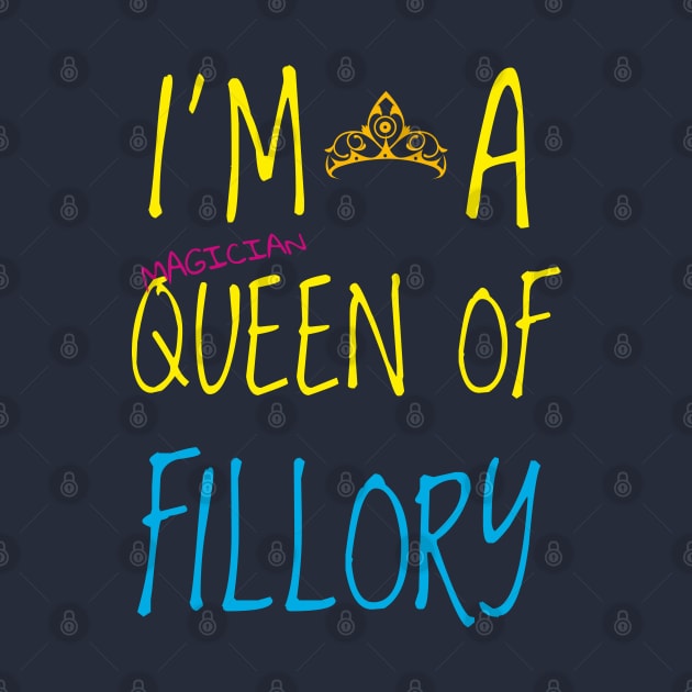 I'm a queen of Fillory by AO01