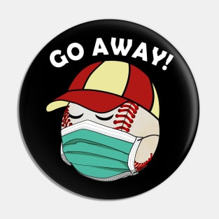 Go Away Virus 2020 Baseball Is Wearing Mask Face Pin