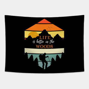 Life is Better in the Woods Camping Tapestry