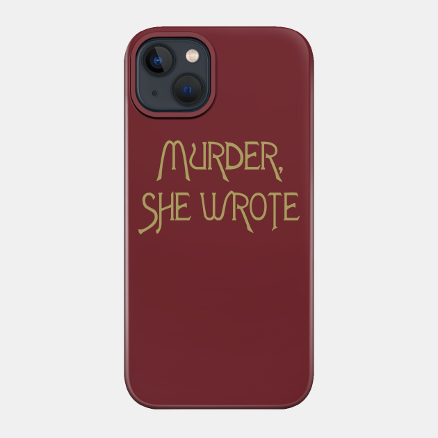 Murder, She Wrote - Murder She Wrote - Phone Case