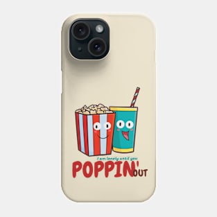 Lonely until you poppin' out Phone Case