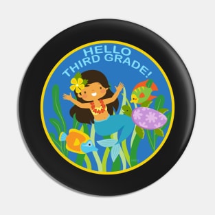 Hello Third Grade! Underwater Friends School Mermaid Children Back to School Pin