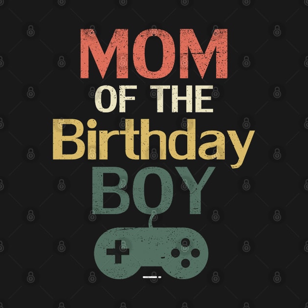 Mom Of The Birthday Boy Funny Birthday Matching Video Gamer by Fargo