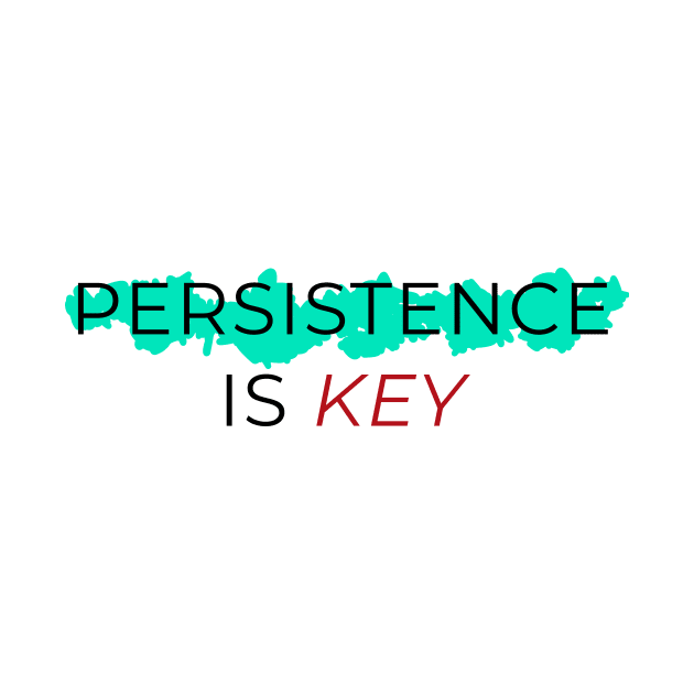 Persistence Is Key by kareemelk