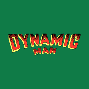 Dynamic Man T-Shirt