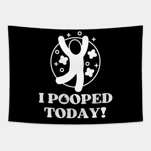 I-pooped-today Tapestry by DewaJassin