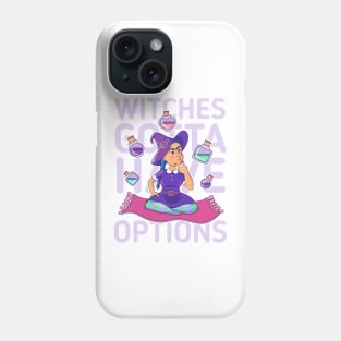 Witches gotta have options light Phone Case