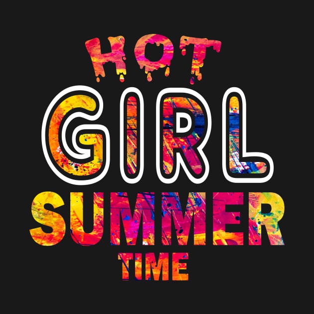 Hot Girl Summer Time Funny Summer Vacation Shirts For Girl by YasOOsaY