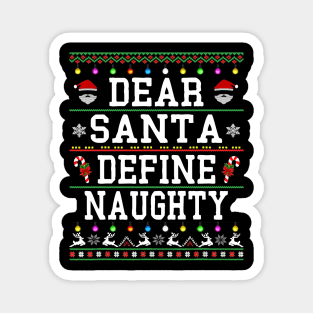 dear santa define naughty christmas Magnet