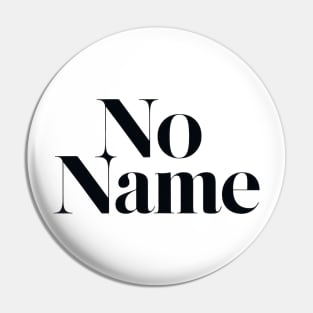 No Name Pin