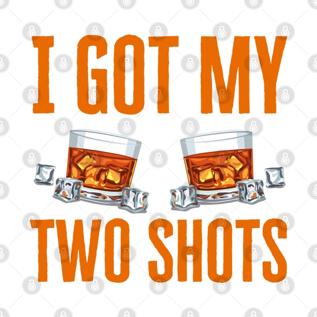 I Got My Two Shots by HobbyAndArt