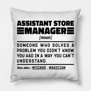 Funny Assistant Store Manager Noun Sarcstic Sayings Assistant Store Manager Humor Quotes Cool Pillow