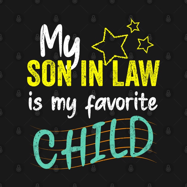 My son in law is my favorite child stars by PositiveMindTee