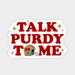 Talk Purdy To Me 49ers Football Magnet