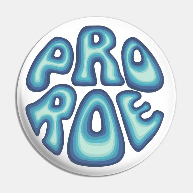 Pro Roe Pin by Slightly Unhinged