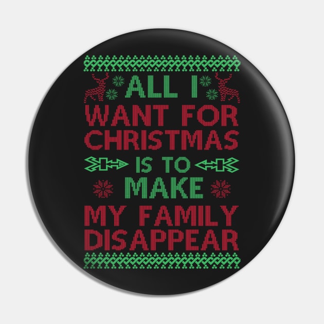 All I Want For Christmas Is To Make My Family Disappear Pin by joshp214