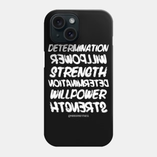 DETERMINATION + WILLPOWER + STRENGTH | White Ink Phone Case