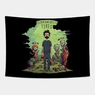 Permanently Tired Funny Zombie Joke Tapestry